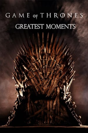 Game of Thrones: Greatest Moments izle