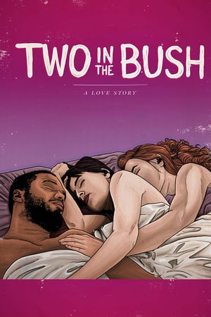 Two in the Bush: A Love Story izle
